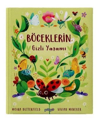 Böceklerin Gizli Yaşamı - Moira Butterfield - Pogo