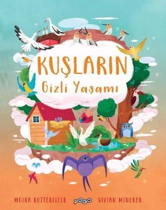 Kuşların Gizli Yaşamı - Moira Butterfield - Pogo