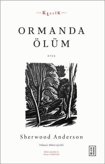 Ormanda Ölüm - Sherwood Anderson - Ketebe