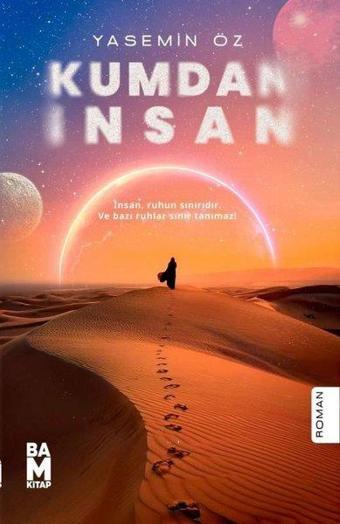 Kumdan İnsan - Yasemin Öz - Bam Kitap