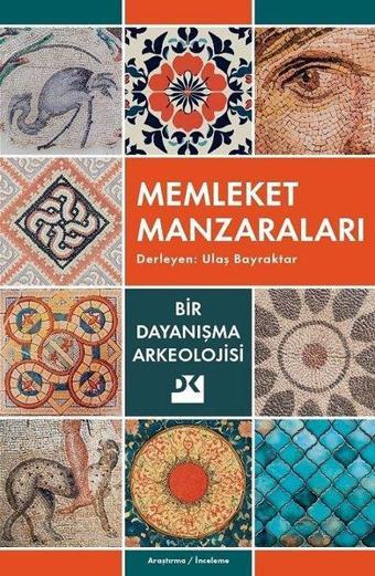 Memleket Manzaraları - Bir Dayanışma Arkeolojisi - Doğan Kitap