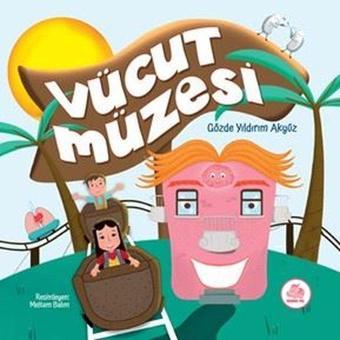 Vücut Müzesi - Gözde Yıldırım Akyüz - Pembe Fil Yayınları