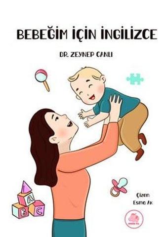 Bebeğim İçin İngilizce - Zeynep Canlı - Pembe Fil Yayınları