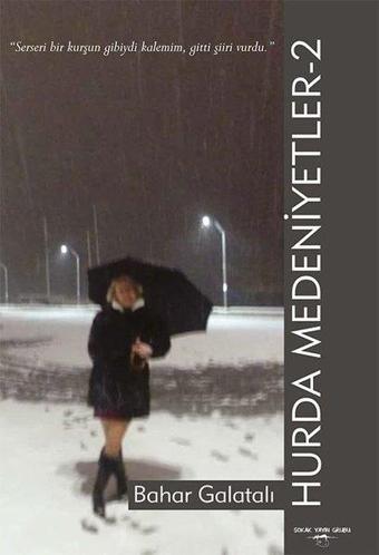 Hurda Medeniyetler - 2 - Bahar Galatalı - Sokak Kitapları Yayınları