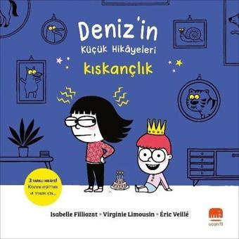 Kıskançlık - Deniz'in Küçük Hikayeleri - Isabelle Filliozat - Uçan Fil