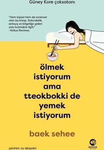 Ölmek İstiyorum Ama Tteokbokki de Yemek İstiyorum - Baek Sehee - Nova Kitap