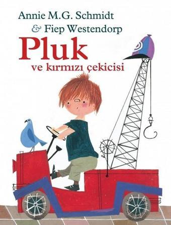 Pluk ve Kırmızı Çekicisi - Annie M. G. Schmidt - Can Çocuk Yayınları