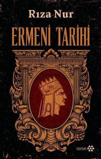 Ermeni Tarihi - Rıza Nur - Yeditepe Yayınevi