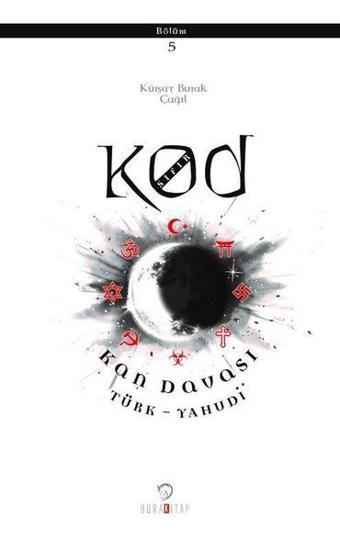 Kod Sıfır 5. Bölüm - Kan Davası - Türk Yahudi - BuraKitap