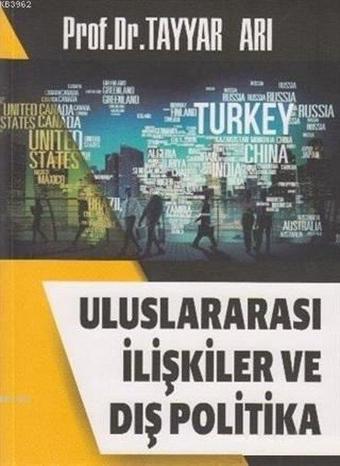 Uluslararası İlişkiler ve Dış Politika - Tayyar Arı - Alfa Aktüel