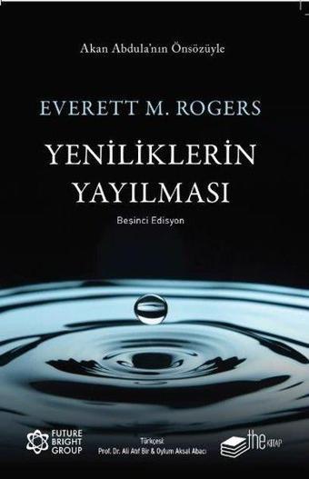 Yeniliklerin Yayılması - Beşinci Edisyon - Everett M. Rogers - The Kitap