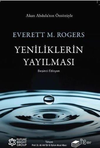 Yeniliklerin Yayılması - Beşinci Edisyon - Everett M. Rogers - The Kitap