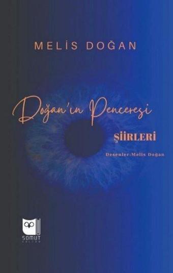 Doğan'ın Penceresi - Şiirleri - Melis Doğan - Somut Yayın Dağıtım