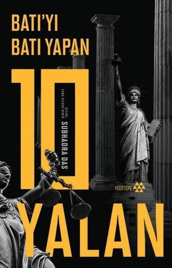 Batı'yı Batı Yapan 10 Yalan - Subhadra Das - Yeditepe Yayınevi