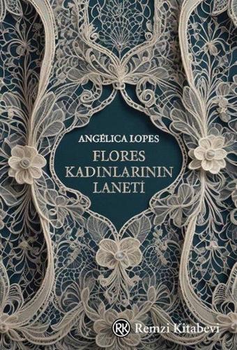 Flores Kadınlarının Laneti - Angelica Lopes - Remzi Kitabevi