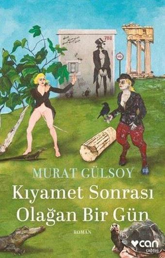 Kıyamet Sonrası Olağan Bir Gün - Murat Gülsoy - Can Yayınları