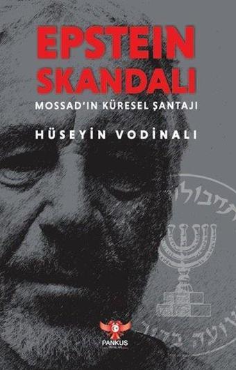 Epstein Skandalı - Mossad'ın Küresel Şantajı - Hüseyin Vodinali - Pankuş Yayınları