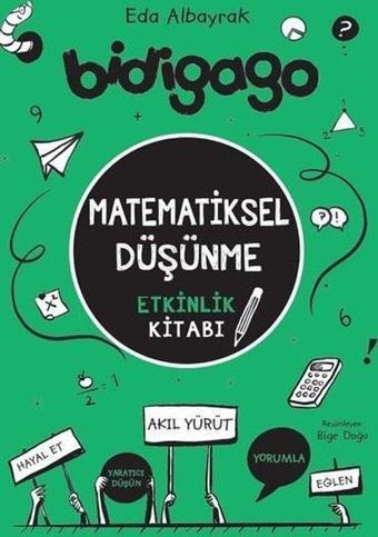 Bidigago - Matematiksel Düşünme Etkinlik Kitabı - Eda Albayrak - Doğan Çocuk