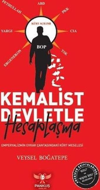 Kemalist Devletle Hesaplaşma - Emperyalizmin Evrak Çantasındaki Kürt Meselesi - Veysel Boğatepe - Pankuş Yayınları