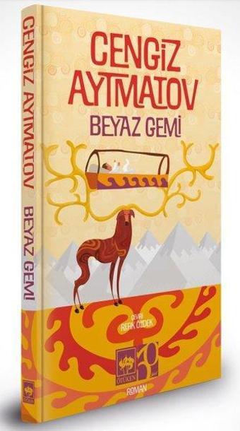 Beyaz Gemi - Özel Baskı - Cengiz Aytmatov - Ötüken Neşriyat