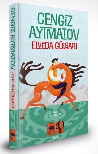 Elveda Gülsarı - Özel Baskı - Cengiz Aytmatov - Ötüken Neşriyat