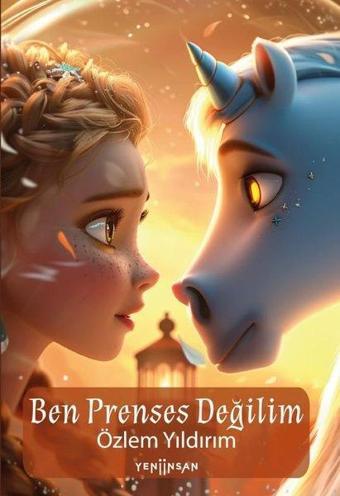 Ben Prenses Değilim - Özlem Yıldırım - Yeni İnsan Yayınevi