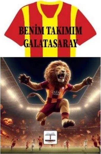 Benim Takımım Galatasaray - Kolektif  - Kitap Ağacı Yayınları