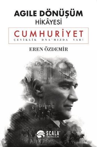 Agile Dönüşüm Hikayesi - Cumhuriyet - Eren Özdemir - Scala Yayıncılık