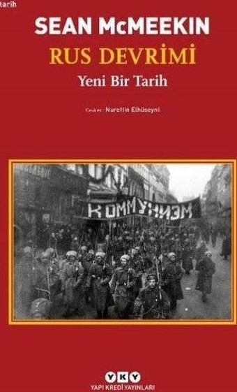 Rus Devrimi - Yeni Bir Tarih - Sean McMeekin - Yapı Kredi Yayınları