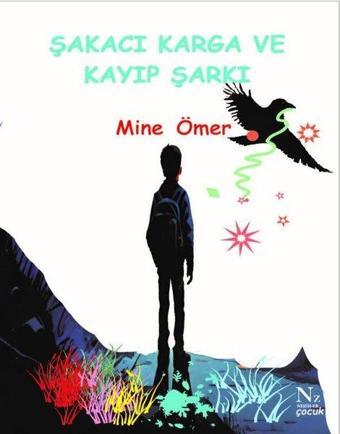 Şakacı Karga ve Kayıp Şarkı - Mine Ömer - Neziher