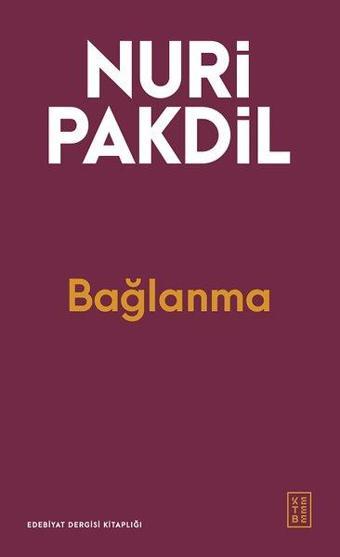 Bağlanma - Nuri Pakdil - Ketebe