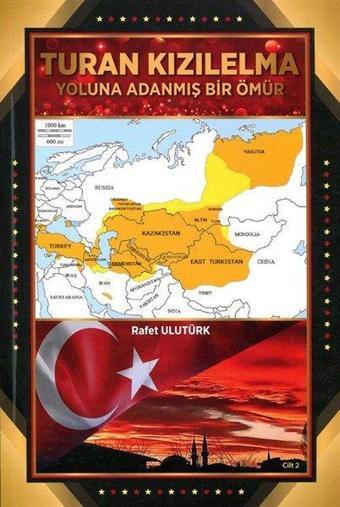 Turan Kızılelma Yoluna Adanmış Bir Ömür Cilt 2 - Bultürk Yayınları