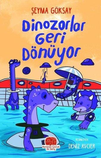 Dinozorlar Geri Dönüyor - Şeyma Göksay - Karavan Çocuk