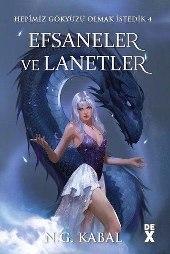 Hepimiz Gökyüzü Olmak İstedik 4 - Efsaneler ve Lanetler - DEX
