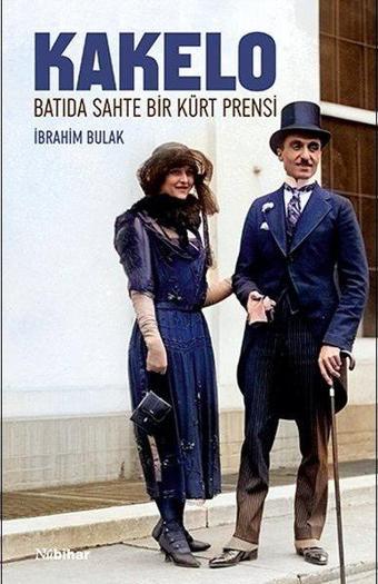 Kakelo - Batıda Sahte Bir Kürt Prensi - İbrahim Bulak - Nubihar Yayınları