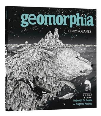 Geomorphia - Olağanüstü Bir Boyama ve Araştırma Macerası - Kerby Rosanes - Romos Kitap