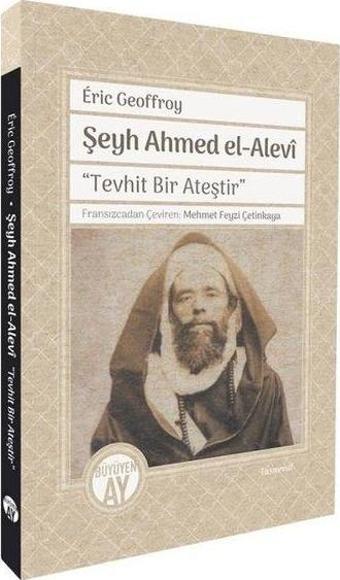 Şeyh Ahmed el-Alevi - Eric Geoffroy - Büyüyenay Yayınları