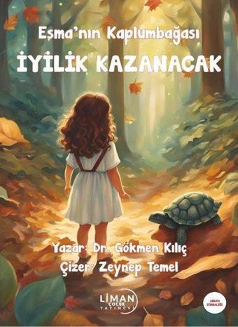 Esma'nın Kaplumbağası - İyilik Kazanacak - Akran Zorbalığı - Gökmen Kılıç - Liman Çocuk