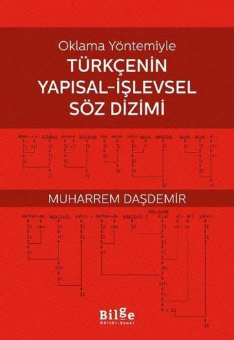 Oklama Yöntemiyle Türkçenin Yapısal - İşlevsel Söz Dizimi - Muharrem Daşdemir - Bilge Kültür Sanat