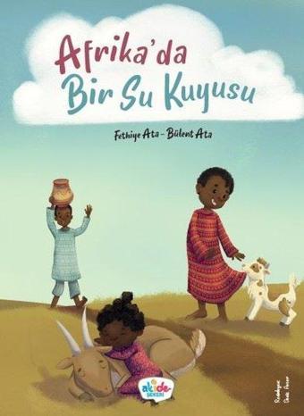 Afrika'da Bir Su Kuyusu - Bülent Ata - Akide Şekeri Yayınları