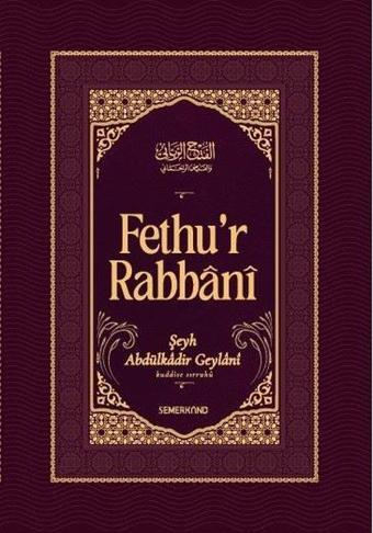 Fethu'r Rabbani - Eş Şeyh Abdulkadir Geylani - Semerkand Yayınları