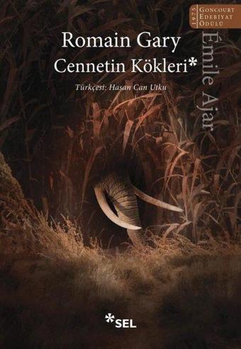 Cennetin Kökleri - Emile Ajar - Sel Yayıncılık