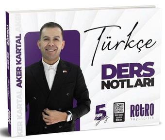 2025 KPSS Türkçe 5 Yüz Ders Notları - Aker Kartal - Retro Yayıncılık