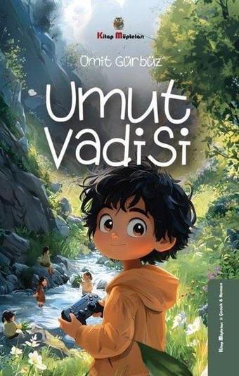 Umut Vadisi - Ümit Gürbüz - Kitap Müptelası Yayınları