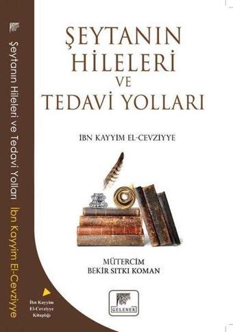 Şeytanın Hileleri ve Tedavi Yolları - İbn Kayyim el-Cevziyye - Gelenek Yayınları