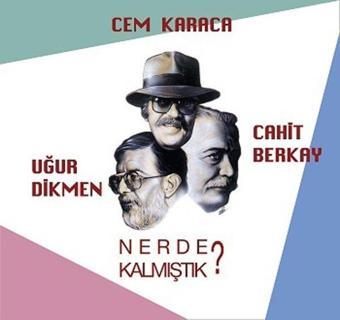 Avrupa Müzik Cem Karaca Nerde Kalmistik? Plak - Cem Karaca