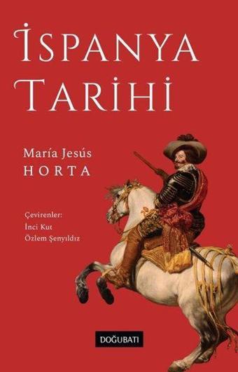 İspanya Tarihi - Maria Jesus Horta - Doğu Batı Yayınları