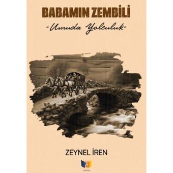 Babamın Zembili - Umuda Yolculuk - Zeynel İren - Ateş Yayınları