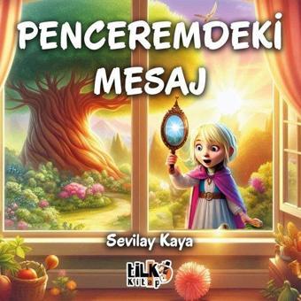 Penceremdeki Mesaj - Sevilay Kaya - Tilki Kitap