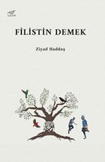 Filistin Demek - Ziyad Haddaş - Uzam Yayınları